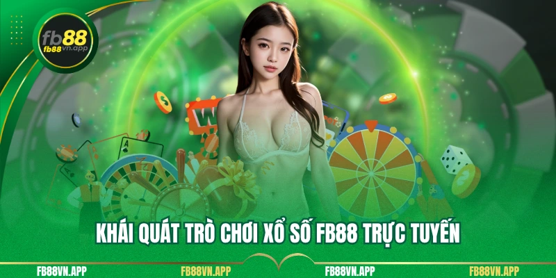 Khái quát trò chơi xổ số FB88 trực tuyến